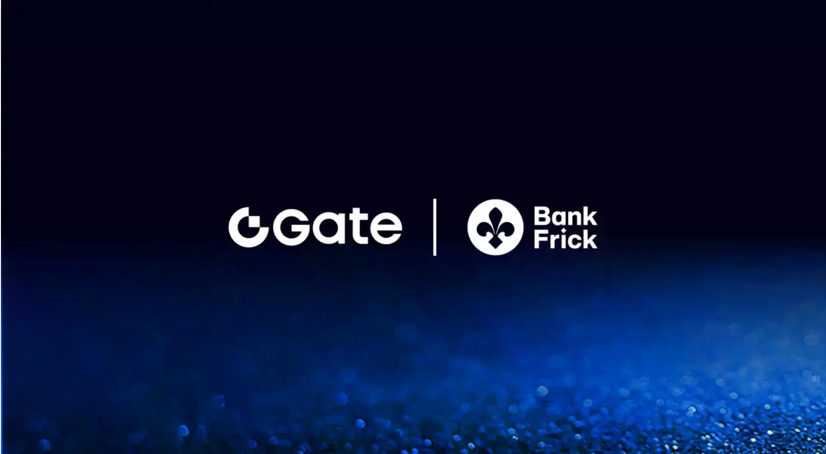 Gate 与 Bank Frick 达成战略合作,推出多币种法币出入金服务