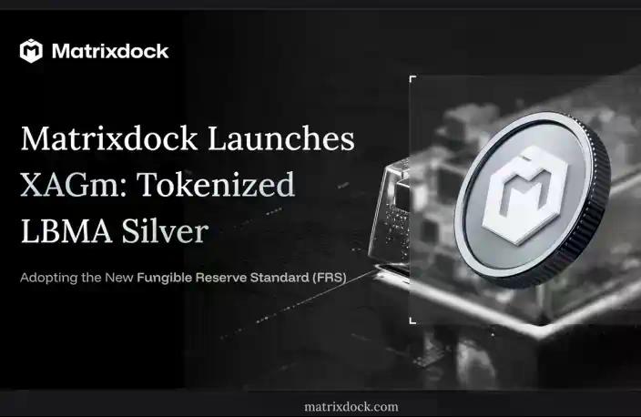 Matrixdock推出白银代币XAGm,基于FRS标准构建链上白银储备资产